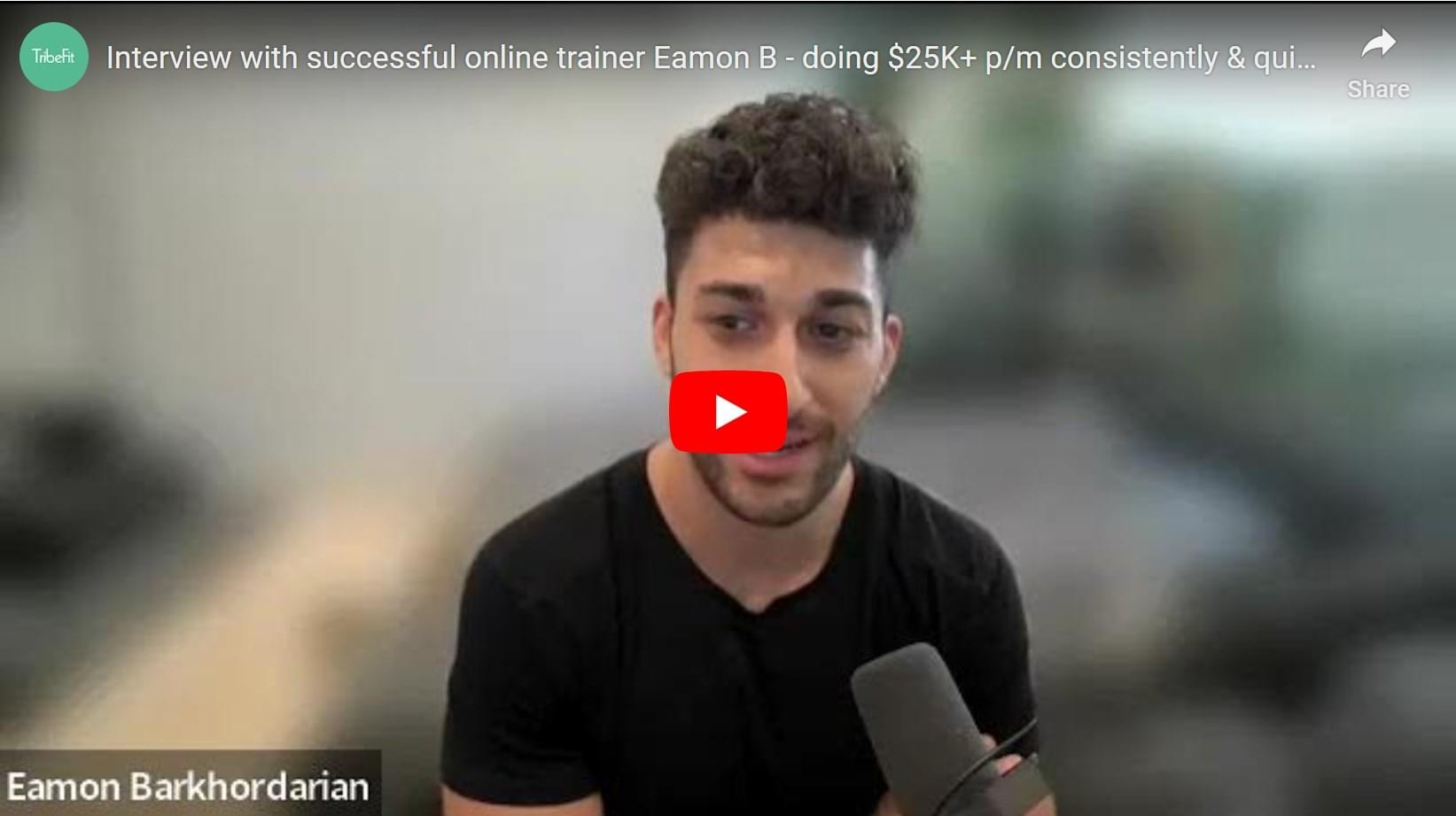 Interview with successful online trainer Eamon B - doing $25K+ p/m consistently